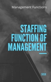 Staffing Function of Management