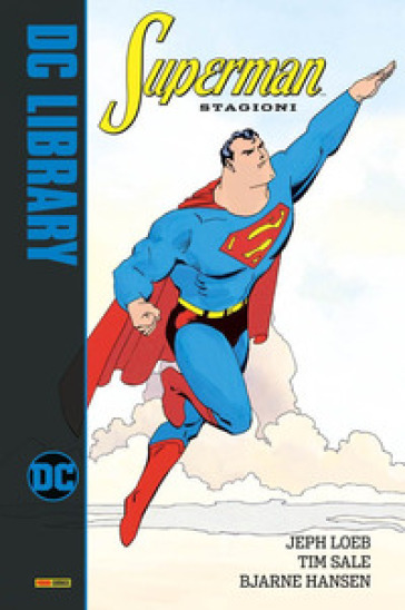 Stagioni. Superman - Jeph Loeb - Tim Sale - Bjarne Hansen