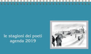 Stagioni dei poeti. Agenda 2019 (Le)