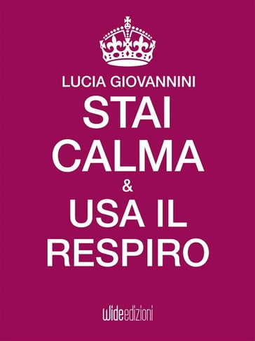 Stai calma e usa il respiro - Lucia Giovannini