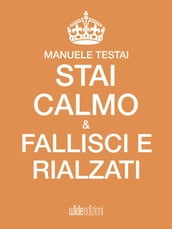 Stai calmo, fallisci e rialzati