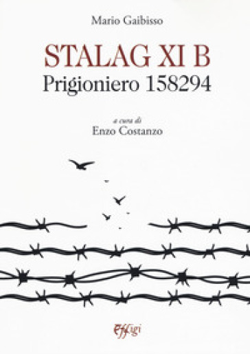 Stalag XI B. Prigioniero 158294 - Mario Gaibisso