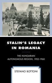 Stalin s Legacy in Romania