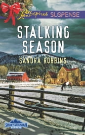 Stalking Season (Mills & Boon Love Inspired Suspense) (Smoky Mountain Secrets, Book 2)