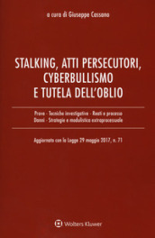 Stalking, atti persecutori, cyberbullismo e tutela dell
