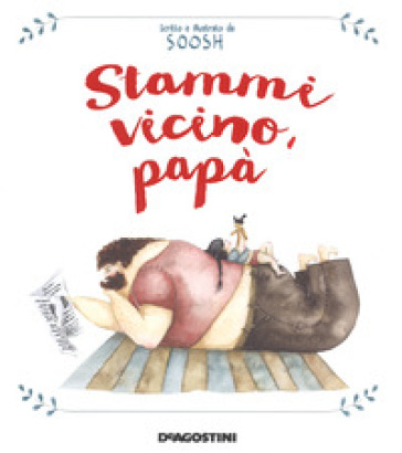 Stammi vicino, papà - SOOSH