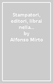 Stampatori, editori, librai nella seconda metà del Seicento. 2.