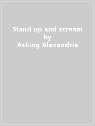 Stand up and scream - Asking Alexandria