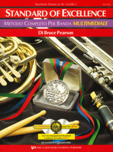 Standard of excellence. Metodo completo per banda multimediale. Saxofono tenore in Sib. Livello 1. Con 2 CD-Audio - Bruce Pearson