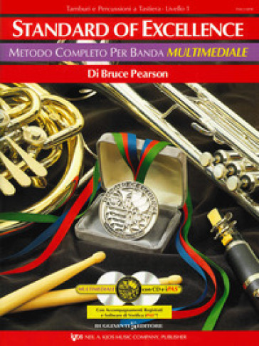 Standard of excellence. Metodo completo per banda multimediale. Tambruri e percussioni a tastiera. Livello 1. Con 2 CD-Audio - Bruce Pearson