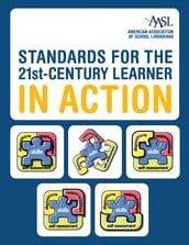 Standards for the 21st-Century Learner in Action