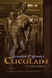 Standish O Grady s Cuculain