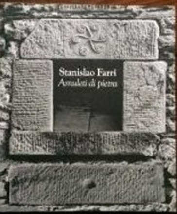Staninslao Farri. Amuleti di pietra - Stanislao Farri