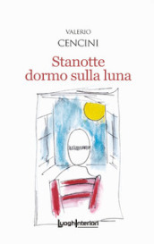 Stanotte dormo sulla luna