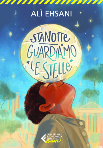 Stanotte guardiamo le stelle - Alì Ehsani - Francesco Casolo