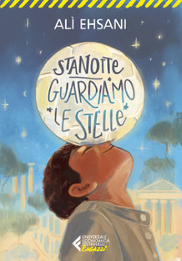 Stanotte guardiamo le stelle - Alì Ehsani - Francesco Casolo