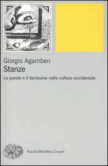 Stanze. La parola e il fantasma nella cultura occidentale - Giorgio Agamben