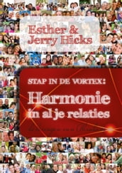 Stap in de Vortex - Harmonie in al je relaties