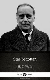 Star Begotten by H. G. Wells (Illustrated)