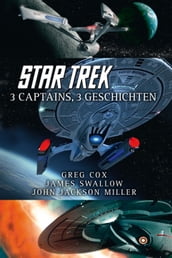 Star Trek - 3 Captains, 3 Geschichten