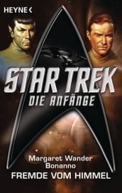 Star Trek - Die Anfänge: Der Fremde vom Himmel