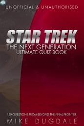 Star Trek: The Next Generation Ultimate Quiz Book
