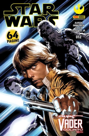 Star Wars 12 (Nuova serie) - Jason Aaron - Kieron Gillen - Mike Deodato - Stuart Immonen