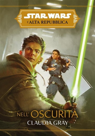 Star Wars: L'Alta Repubblica - Nell'oscurità - Claudia Gray