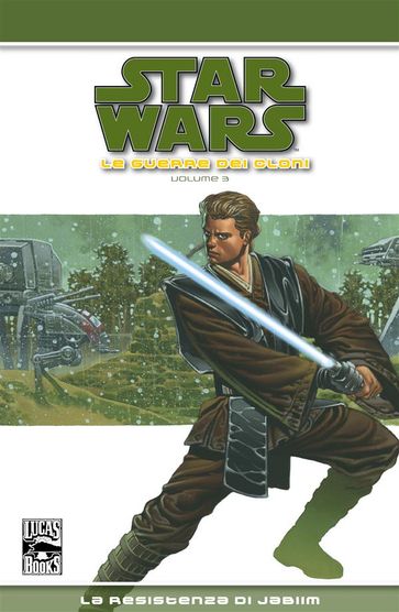 Star Wars Legends - Le guerre dei Cloni volume 3: La resistenza di Jabiim - Jan Duursema - John Ostrander