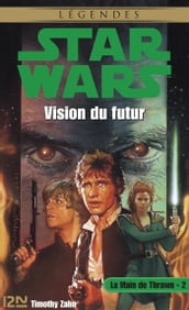 Star Wars - La Main de Thrawn - tome 2 - Vision du futur