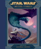 Star Wars: Myths & Fables