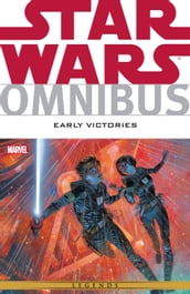 Star Wars Omnibus Early Victories