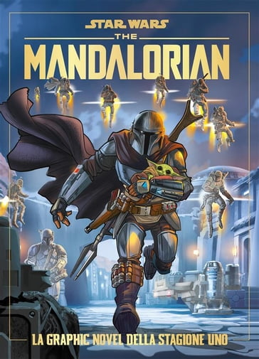 Star Wars: The Mandalorian - La graphic novel della Stagione Uno - Alessandro Ferrari - Matteo Piana - Igor Chimisso