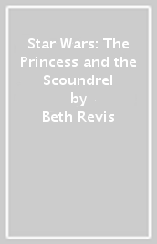 Star Wars: The Princess and the Scoundrel