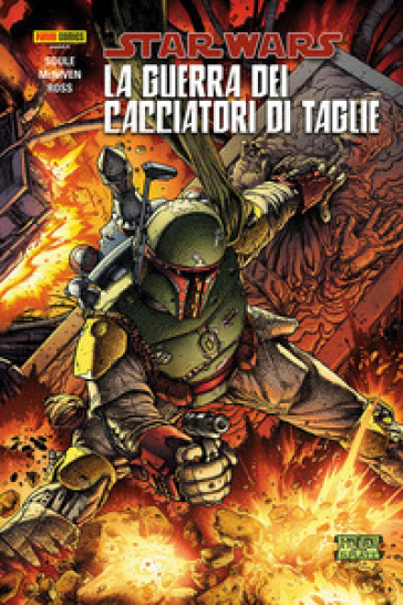 Star Wars. La guerra dei cacciatori di taglie - Charles Soule - Steve McNiven - Luca Pizzari