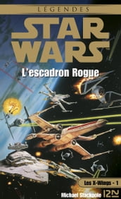 Star Wars - numéro 7 Les X-Wings - tome 1 L escadron Rogue