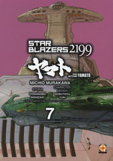 Star blazers 2199. Space battleship Yamato. 7. - Michio Murakawa - Yoshinobu Nishizaki - Nobuteru Yuki