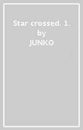 Star crossed. 1.