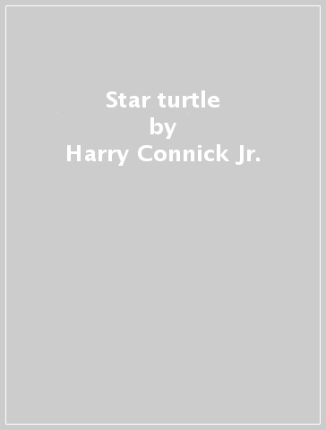 Star turtle - Harry Connick Jr.