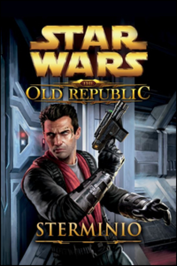 Star wars the old republic. Sterminio - Drew Karpyshyn