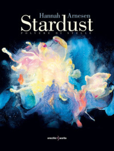 Stardust. Polvere di stelle - Hannah Arnesen