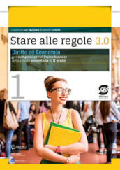 Stare alle regole 3.0. Diritto ed economia per competenze. Per il biennio delle Scuole superiori. Con ebook. Con espansione online. Vol. 2