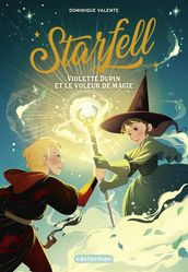 Starfell (Tome 4) - Violette Dupin et le voleur de magie