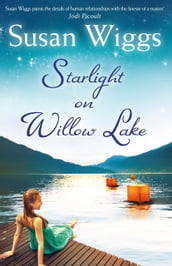 Starlight On Willow Lake (The Lakeshore Chronicles, Book 11)