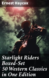 Starlight Riders Boxed-Set 50 Western Classics in One Edition