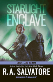 Starlight enclave. Ediz. italiana. 1: La via del drow