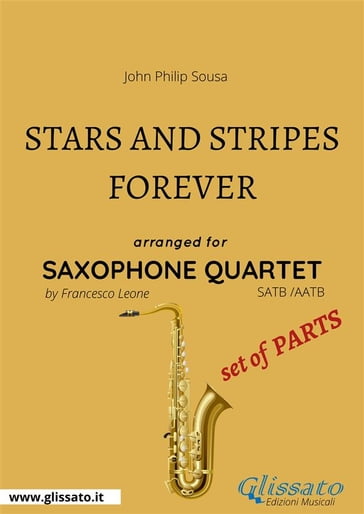 Stars and Stripes Forever - Saxophone Quartet set of PARTS - Francesco Leone - John Philip Sousa