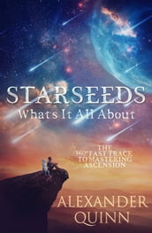 Starseeds What s It All About?