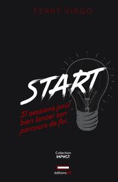 Start: 31 sessions pour bien lancer son parcours de foi