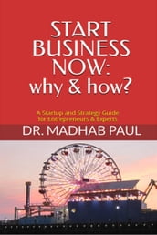 Start Business Now: Why & How?